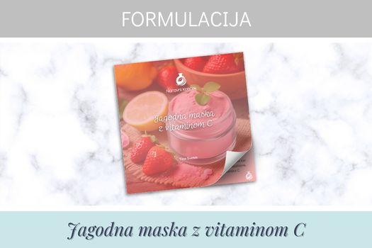 FORMULACIJA: Jagodna maska z vitaminom C